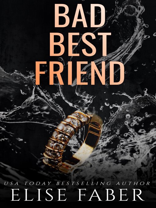 Title details for Bad Best Friend by Elise Faber - Available